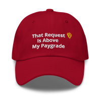 That Request Is Above My Paygrade Dad hat
