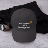 Aint Nothing Like A Brooklyn Man Dad Hat
