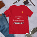 Aint Nothing Like A Brooklyn Woman- Canarsie t-shirt