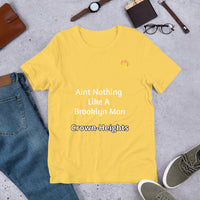 Aint Nothing  Like A  Brooklyn Man-Crown Heights t-shirt